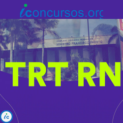 Quais são as etapas e provas do concurso TRT RN iConcursos