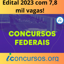 Edital 2023 com 7,8 mil vagas!