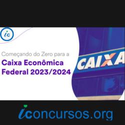 Começando do Zero para a Caixa Econômica Federal 2023/2024