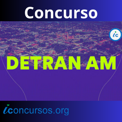 Concurso Detran AM: resultado final homologado