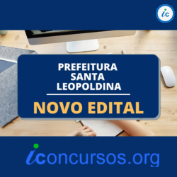 Novo Processo Seletivo é divulgado pela Prefeitura de Santa Leopoldina – ES