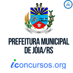 Inscrições são divulgadas para novo Processo Seletivo da Prefeitura de Jóia – RS!