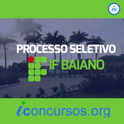 Processo Seletivo IF BAIANO abre vaga para Professor em Serrinha!