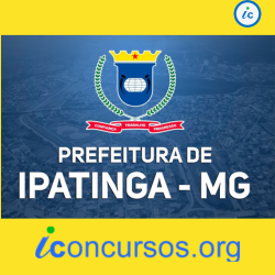 Prefeitura de Ipatinga – MG informa abertura de novo Processo Seletivo com 21 vagas!