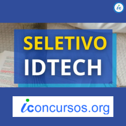 Idtech – GO promove novo edital de Processo Seletivo!