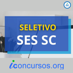 SES – SC: Processo Seletivo oferta vagas em diferentes unidades de lotação!