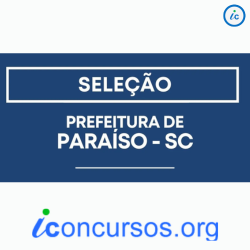 Prefeitura de Paraíso – SC promove inscrições para novo Processo Seletivo!