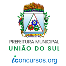 Prefeitura de União do Sul – MT divulga um Concurso Público e um Processo Seletivo!