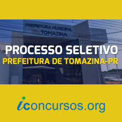 Prefeitura de Tomazina – PR abre inscrições para novo edital de Processo Seletivo!