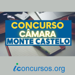 Câmara Municipal de Vereadores de Monte Castelo abre novo edital de Concurso Público!