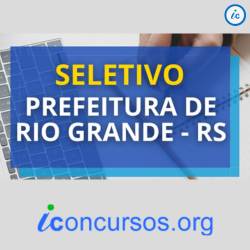 Prefeitura de Rio Grande – RS divulga Processo Seletivo para Médico Generalista!