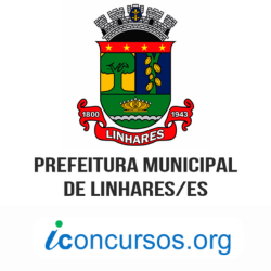 Prefeitura de Linhares – ES publica edital de Processo Seletivo com 40 vagas!