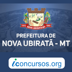 Prefeitura de Nova Ubiratã – MT anuncia Processo Seletivo com nove vagas!