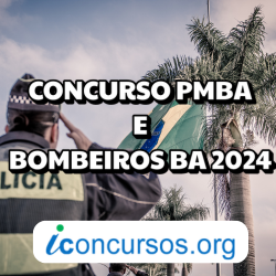 Concurso PMBA e Bombeiros BA 2024: Saiu edital com 130 vagas para Oficiais!